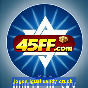jogos igual candy crush